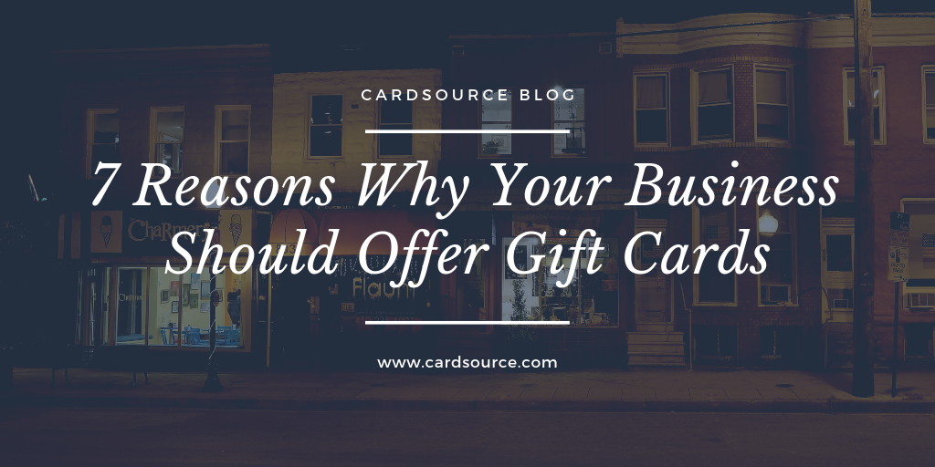 7 Reasons Your Business Should Offer Gift Cards